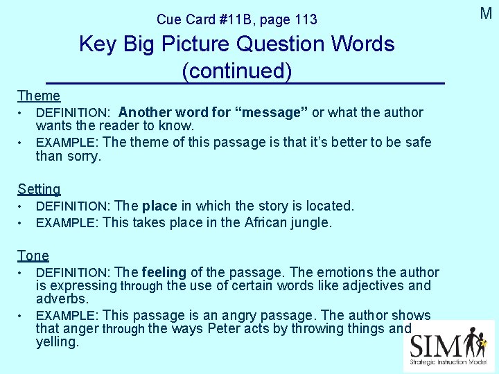 Cue Card #11 B, page 113 Key Big Picture Question Words (continued) Theme •