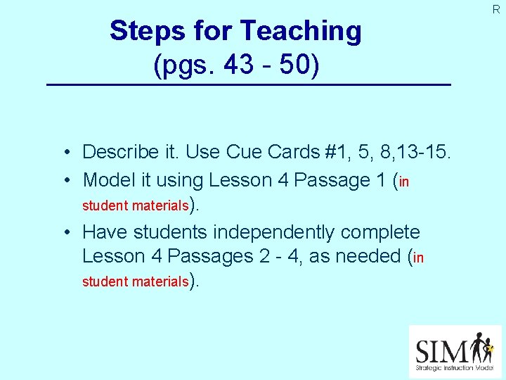 Steps for Teaching (pgs. 43 - 50) • Describe it. Use Cue Cards #1,