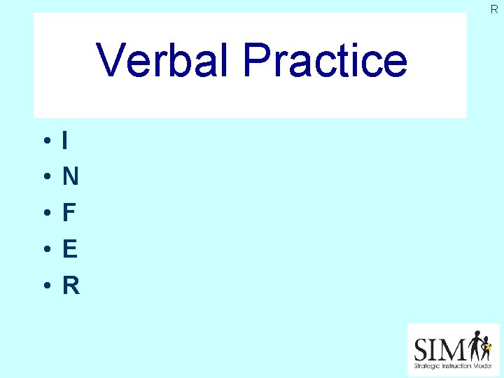 R Verbal Practice • • • I N F E R 