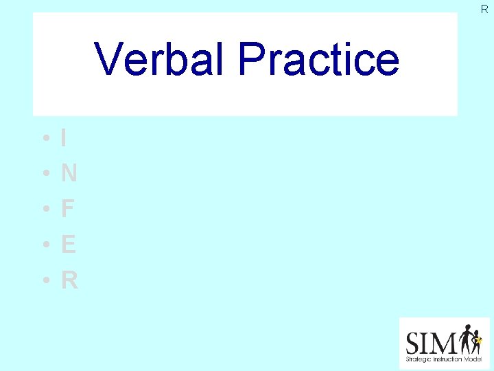 R Verbal Practice • • • I N F E R 