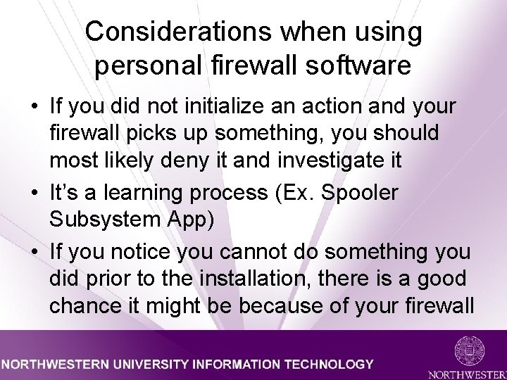 Considerations when using personal firewall software • If you did not initialize an action