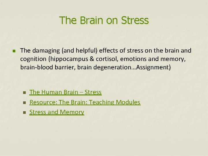 The Brain on Stress n The damaging (and helpful) effects of stress on the