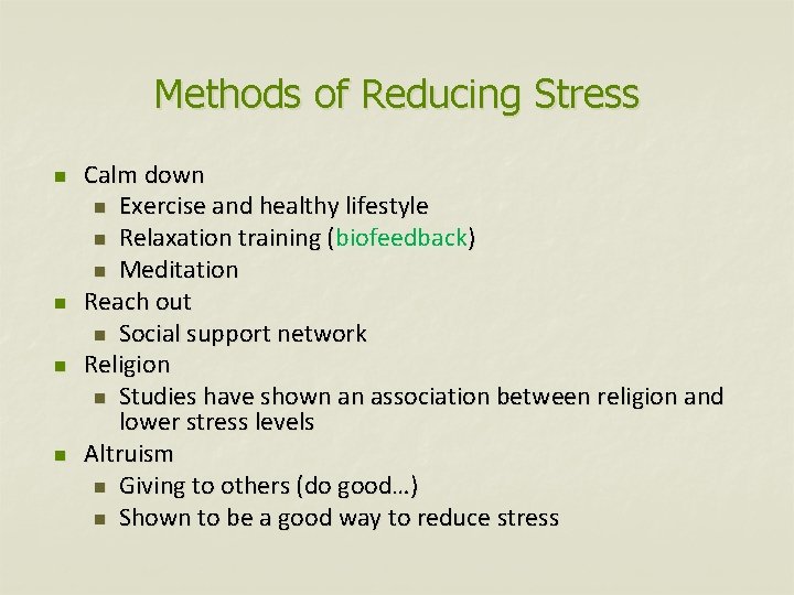 Methods of Reducing Stress n n Calm down n Exercise and healthy lifestyle n