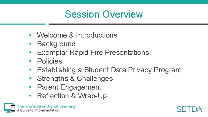 Session Overview • • Welcome & Introductions Background Exemplar Rapid Fire Presentations Policies Establishing