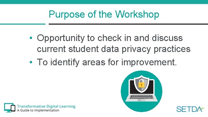 Purpose of the Workshop • Opportunity to check in and discuss current student data