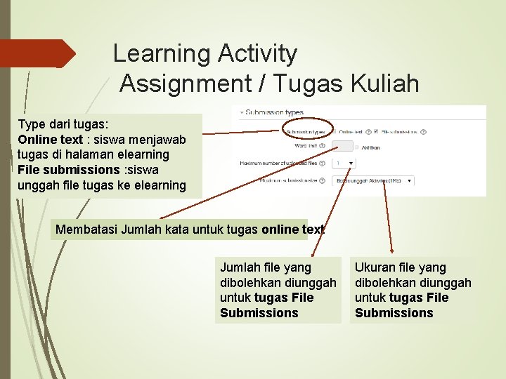 Learning Activity Assignment / Tugas Kuliah Type dari tugas: Online text : siswa menjawab