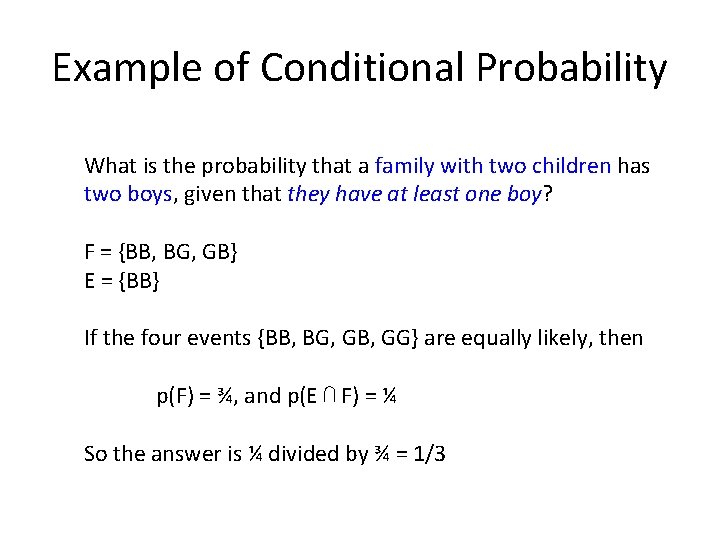 Example of Conditional Probability What is the probability that a family with two children