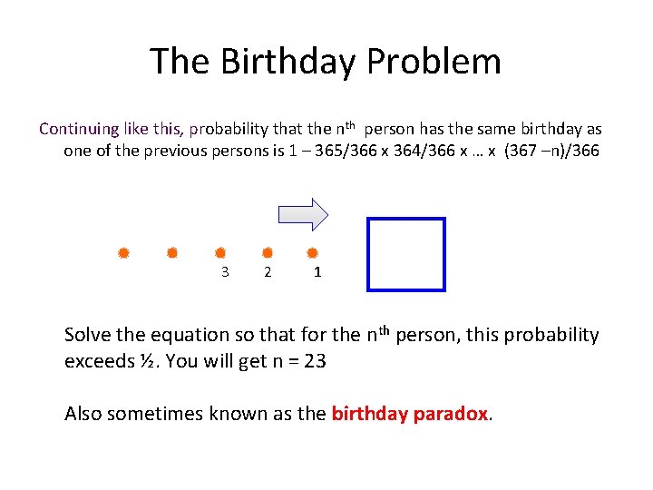 The Birthday Problem Continuing like this, probability that the nth person has the same