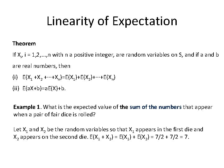 Linearity of Expectation Theorem If Xi, i = 1, 2, . . . ,