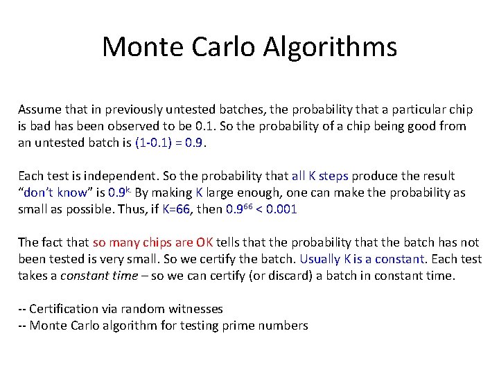 Monte Carlo Algorithms Assume that in previously untested batches, the probability that a particular