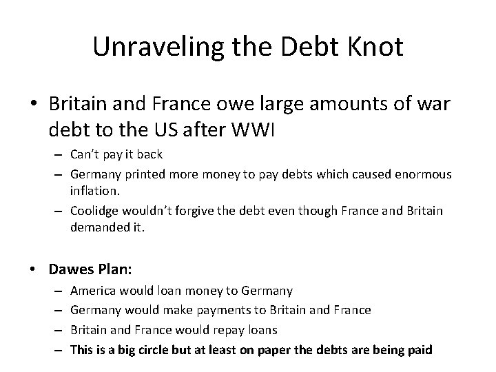 Unraveling the Debt Knot • Britain and France owe large amounts of war debt