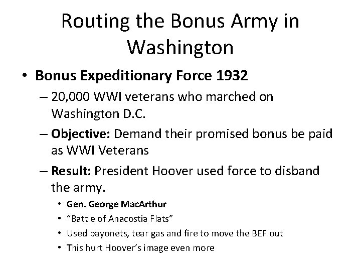 Routing the Bonus Army in Washington • Bonus Expeditionary Force 1932 – 20, 000