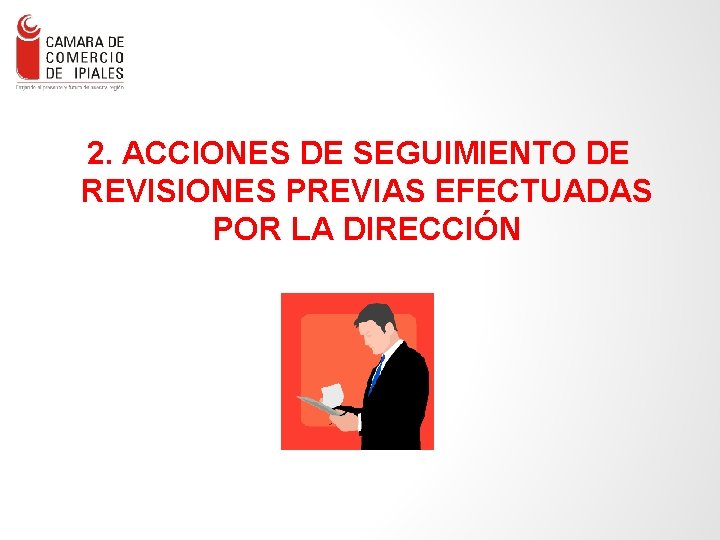 ENLACE – Consultores en Gestión Empresa rial Ltda. - 14 2. ACCIONES DE SEGUIMIENTO