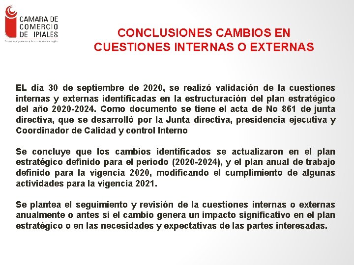 CONCLUSIONES CAMBIOS EN CUESTIONES INTERNAS O EXTERNAS EL día 30 de septiembre de 2020,