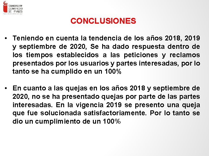 CONCLUSIONES • Teniendo en cuenta la tendencia de los años 2018, 2019 y septiembre