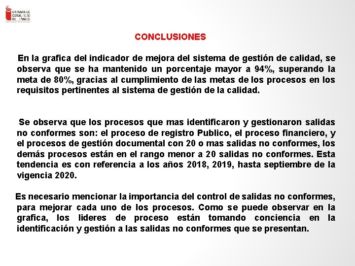 CONCLUSIONES En la grafica del indicador de mejora del sistema de gestión de calidad,