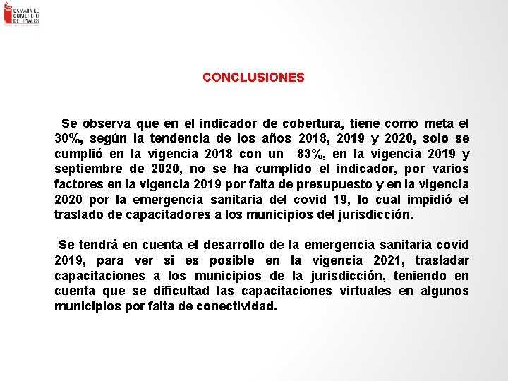 ENLACE – Consultores en Gestión Empresa rial Ltda. - 56 CONCLUSIONES Se observa que