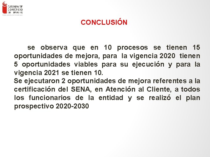 CONCLUSIÓN ENLACE – Consultores en Gestión Empresa rial Ltda. - 93 se observa que