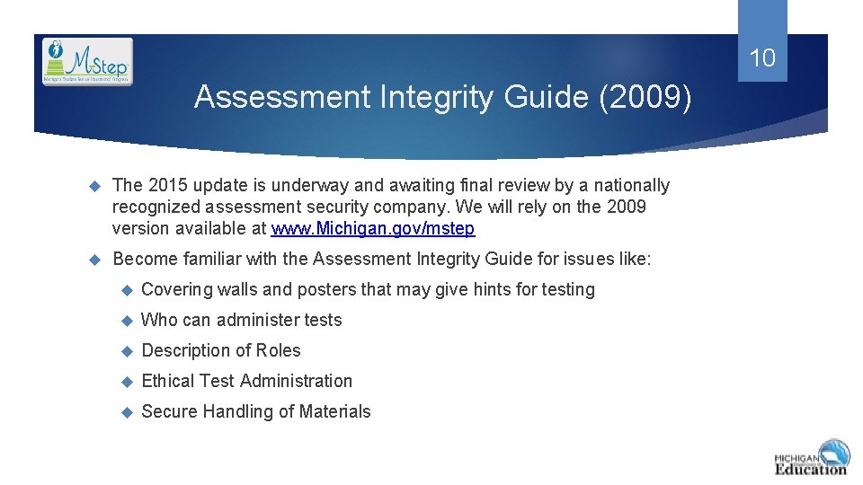 10 Assessment Integrity Guide (2009) The 2015 update is underway and awaiting final review
