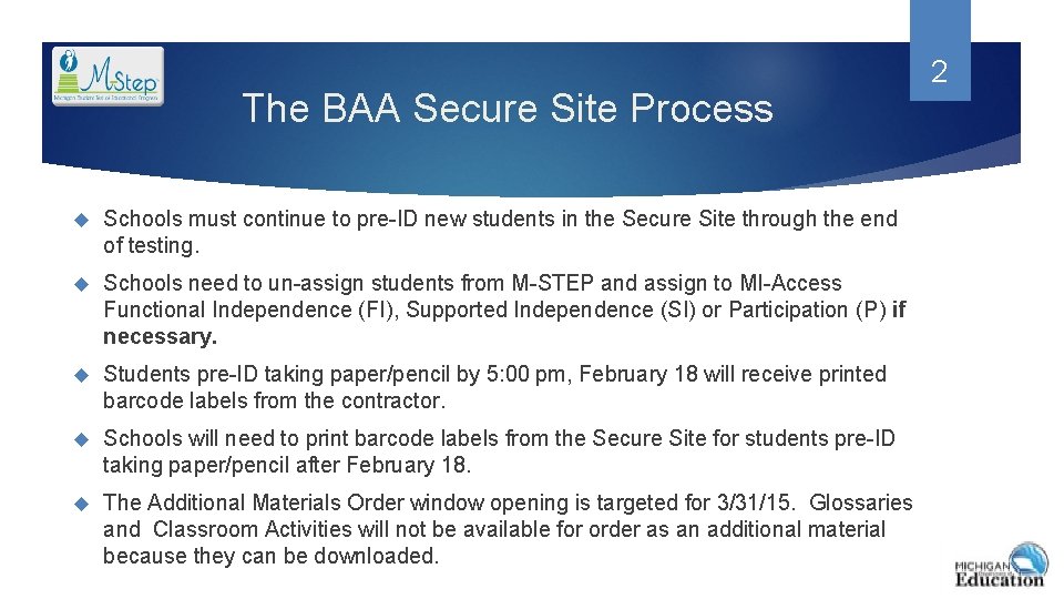 The BAA Secure Site Process Schools must continue to pre-ID new students in the