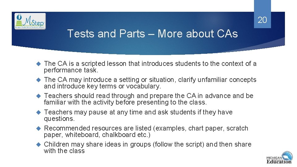 20 Tests and Parts – More about CAs The CA is a scripted lesson