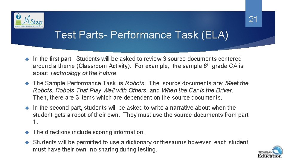 21 Test Parts- Performance Task (ELA) In the first part, Students will be asked