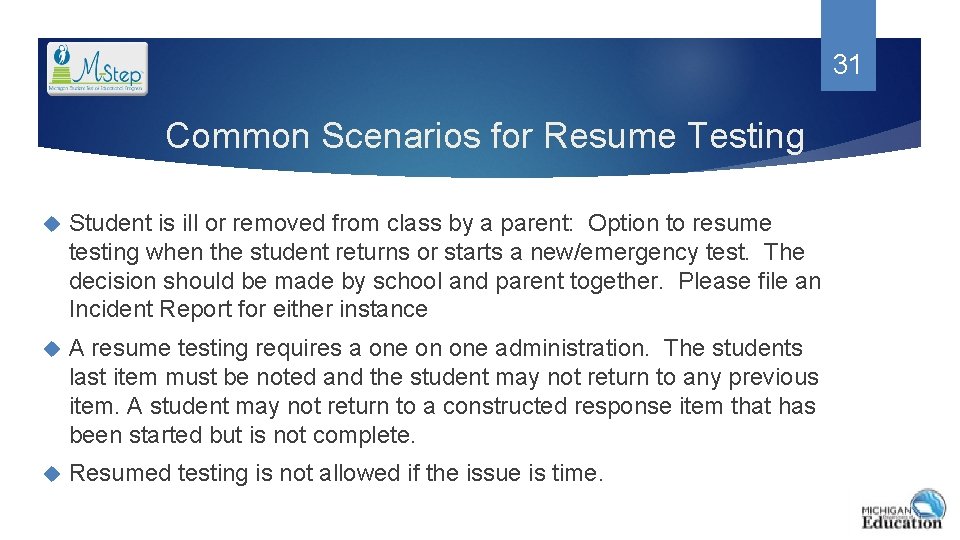 31 Common Scenarios for Resume Testing Student is ill or removed from class by