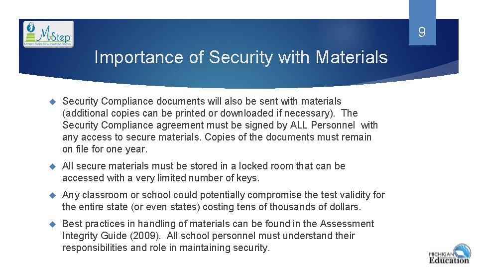 9 Importance of Security with Materials Security Compliance documents will also be sent with