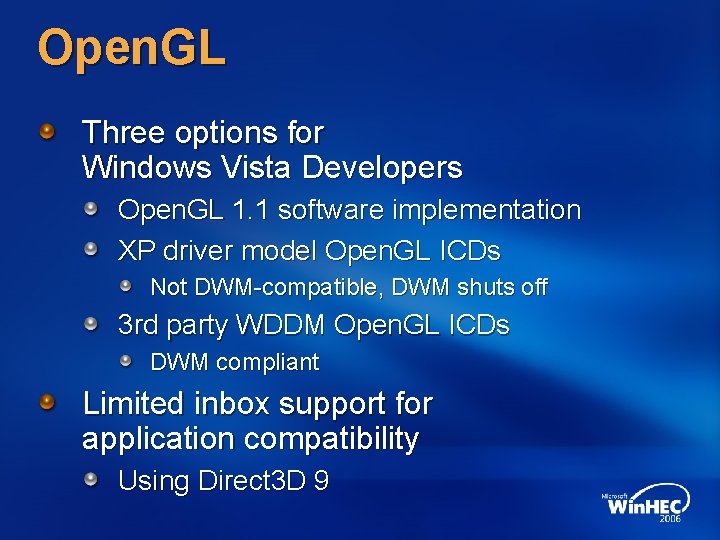 Open. GL Three options for Windows Vista Developers Open. GL 1. 1 software implementation
