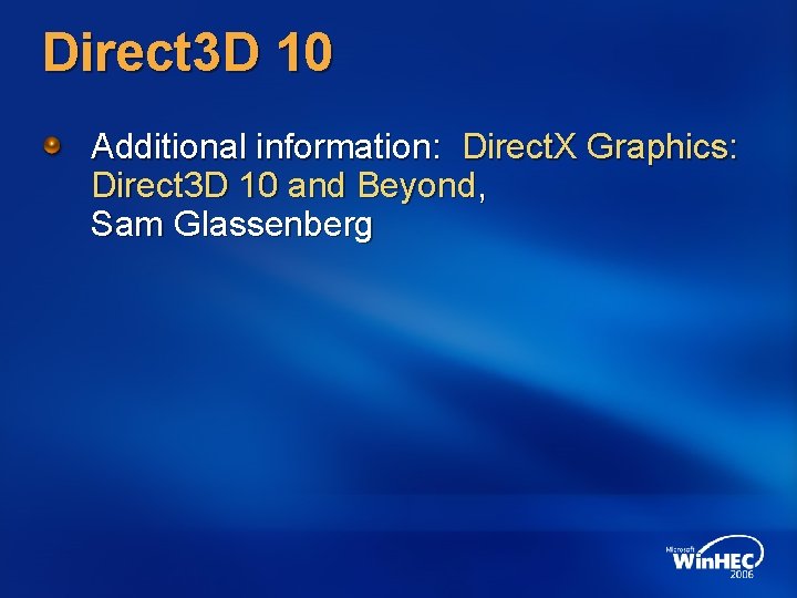 Direct 3 D 10 Additional information: Direct. X Graphics: Direct 3 D 10 and