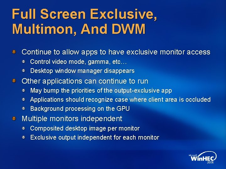 Full Screen Exclusive, Multimon, And DWM Continue to allow apps to have exclusive monitor