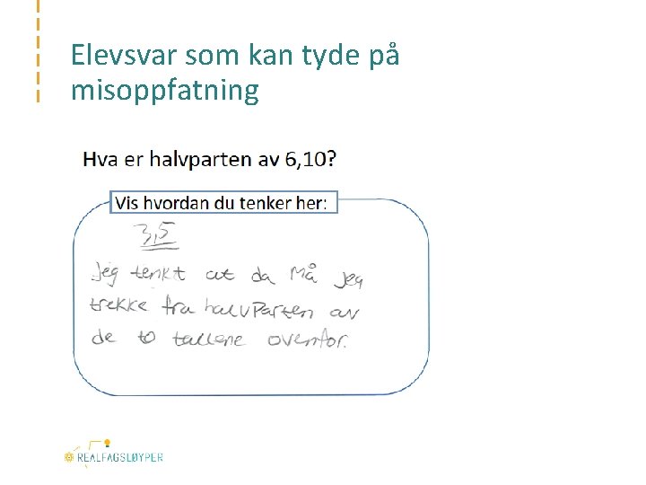 Elevsvar som kan tyde på misoppfatning 