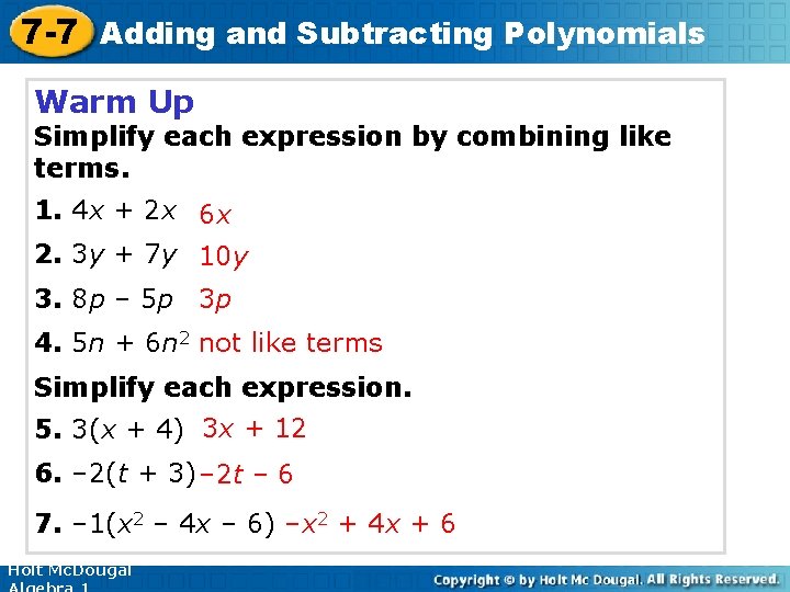 7 -7 Adding and Subtracting Polynomials Warm Up Simplify each expression by combining like