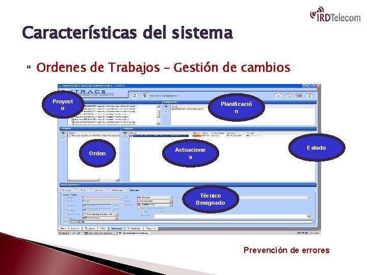 Características del sistema Ordenes de Trabajos – Gestión de cambios Proyect o Planificació n