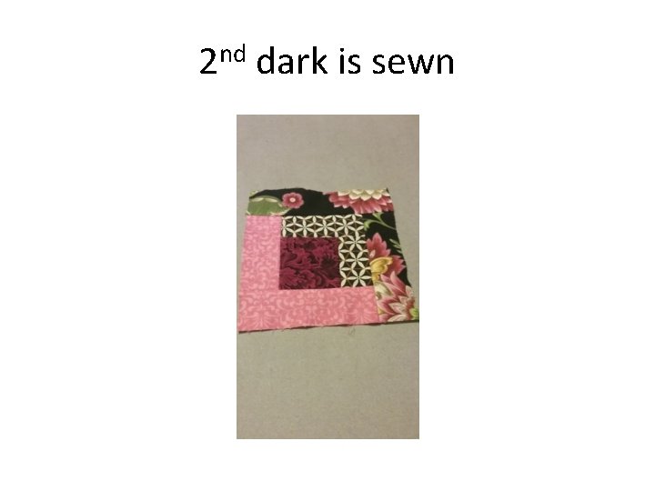 2 nd dark is sewn 