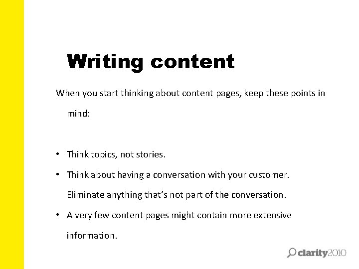 Writing content When you start thinking about content pages, keep these points in mind: