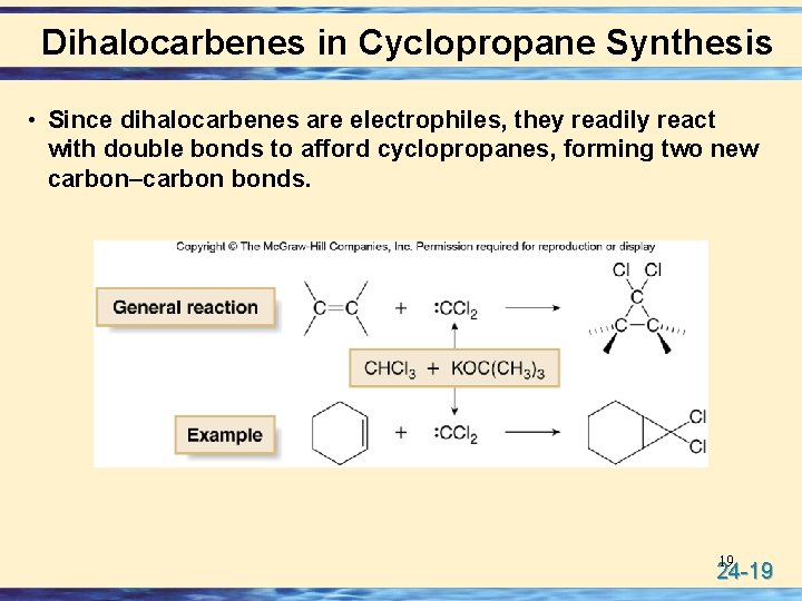 Dihalocarbenes in Cyclopropane Synthesis • Since dihalocarbenes are electrophiles, they readily react with double