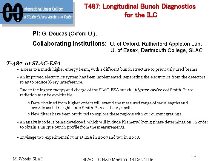 T 487: Longitudinal Bunch Diagnostics for the ILC PI: G. Doucas (Oxford U. ),