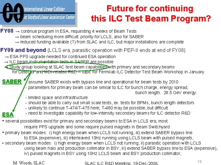 Future for continuing this ILC Test Beam Program? FY 08 → continue program in