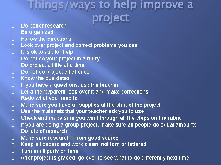� � � � � � Things/ways to help improve a project Do better