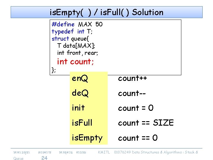 is. Empty( ) / is. Full( ) Solution #define MAX 50 typedef int T;