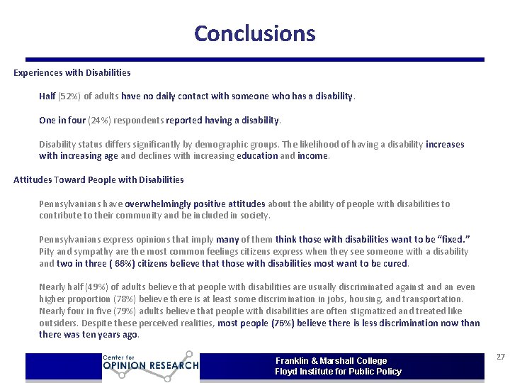 Conclusions Experiences with Disabilities Half (52%) of adults have no daily contact with someone