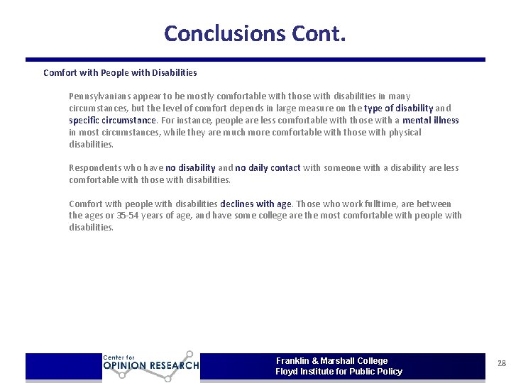 Conclusions Cont. Comfort with People with Disabilities Pennsylvanians appear to be mostly comfortable with