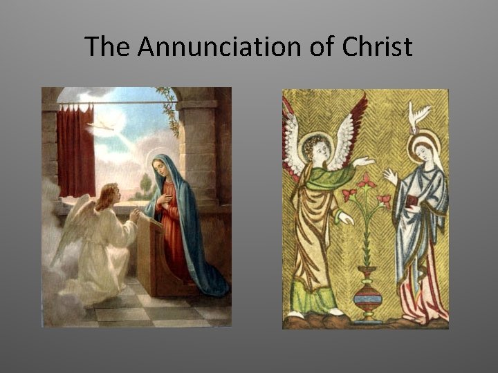 The Annunciation of Christ 