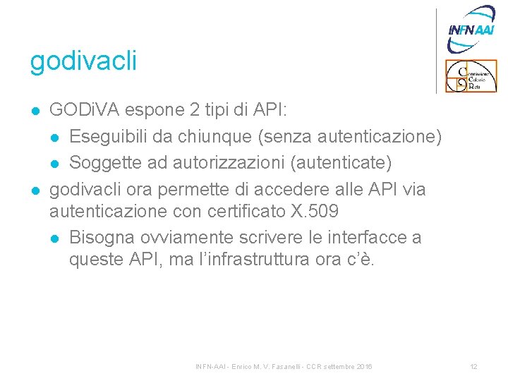 godivacli l l GODi. VA espone 2 tipi di API: l Eseguibili da chiunque