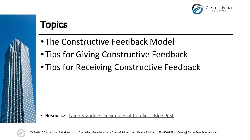 Topics • The Constructive Feedback Model • Tips for Giving Constructive Feedback • Tips
