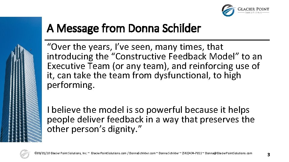 A Message from Donna Schilder “Over the years, I’ve seen, many times, that introducing