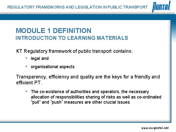 REGULATORY FRAMEWORKS AND LEGISLATION IN PUBLIC TRANSPORT MODULE 1 DEFINITION INTRODUCTION TO LEARNING MATERIALS