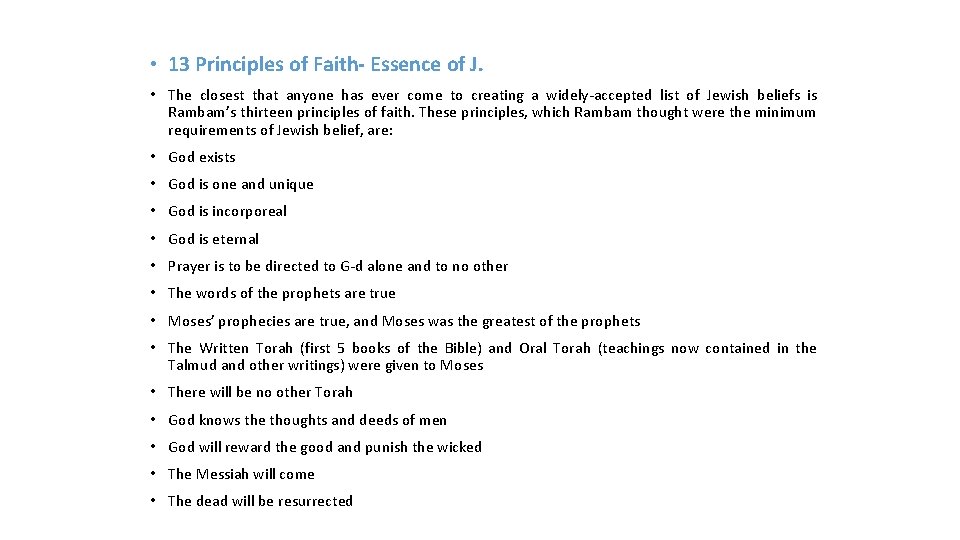  • 13 Principles of Faith- Essence of J. • The closest that anyone