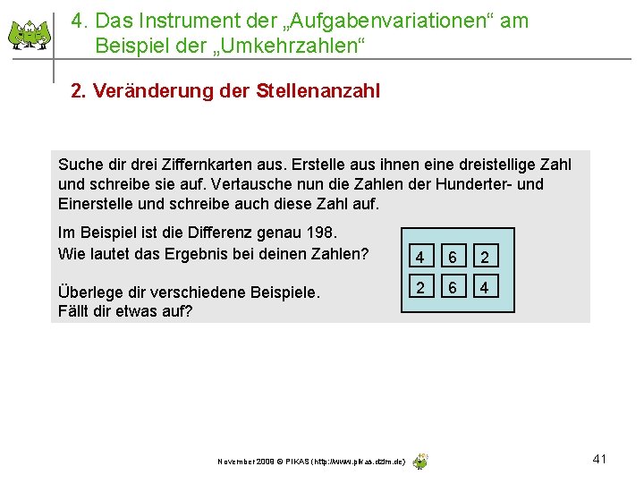 4. Das Instrument der „Aufgabenvariationen“ am Beispiel der „Umkehrzahlen“ 2. Veränderung der Stellenanzahl Suche